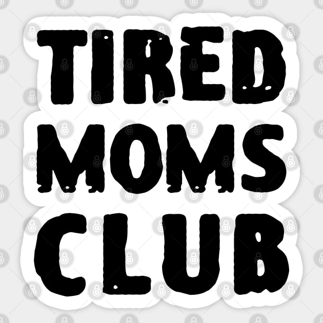 Tired Moms Club Sticker by zofry's life